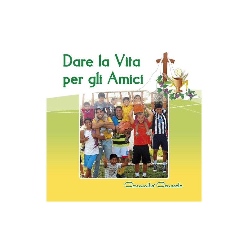 Dare la Vita per gli Amici